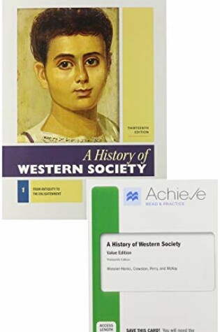 Cover of A History of Western Society, Value Edition, Volume 1 13e & Achieve Read & Practice for a History of Western Society, Value Edition 13e (Six Months Access)