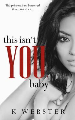 Book cover for This Isn't You, Baby