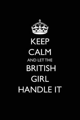 Book cover for Keep Calm and Let the British Girl Handle It