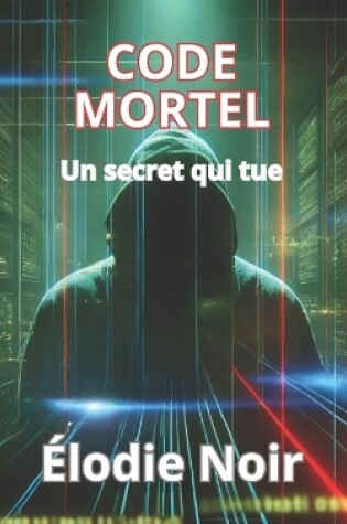 Cover of Code Mortel