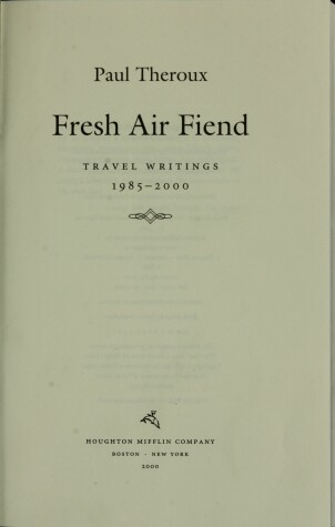 Book cover for Fresh Air Fiend: Travel Writings