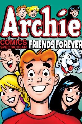 Cover of Archie Comics Spectacular: Friends Forever