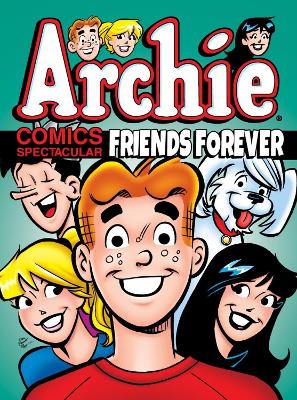 Book cover for Archie Comics Spectacular: Friends Forever