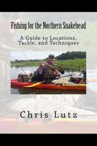 Cover of Fishing for the Northern Snakehead