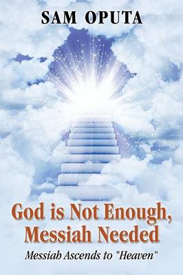 Book cover for God Is Not Enough, Messiah Needed