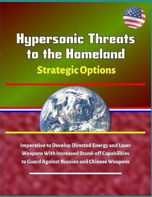 Book cover for Hypersonic Threats to the Homeland - Strategic Options