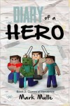 Book cover for Diary of a Hero (Book 2)