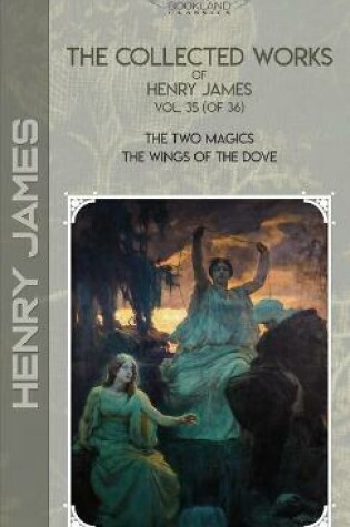 Cover of The Collected Works of Henry James, Vol. 35 (of 36)