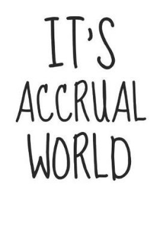 Cover of It's Accrual World