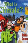 Book cover for What is climate?