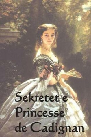 Cover of Sekretet E Te Princess E Cadignan