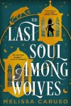 Book cover for The Last Soul Among Wolves