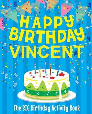 Book cover for Happy Birthday Vincent - The Big Birthday Activity Book