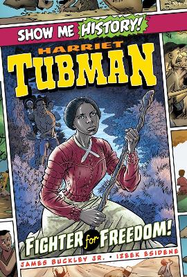Book cover for Harriet Tubman: Fighter for Freedom!