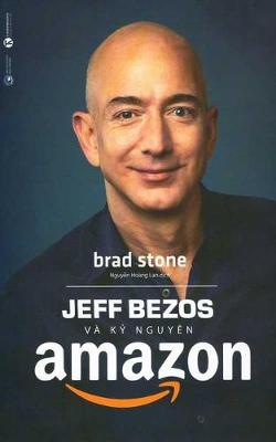 Book cover for Jeff Bezos and the Age of Amazon