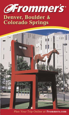 Cover of Frommer's Denver, Boulder and Colorado Springs
