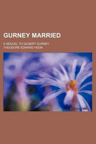 Cover of Gurney Married; A Sequel to Gilbert Gurney