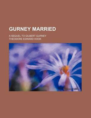 Book cover for Gurney Married; A Sequel to Gilbert Gurney