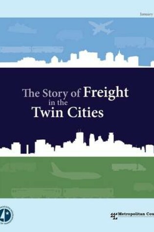 Cover of The Story of Freight in the Twin Cities