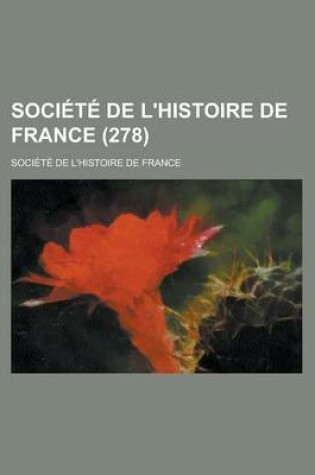 Cover of Societe de L'Histoire de France (278)