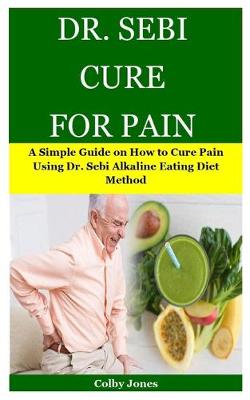 Book cover for Dr. Sebi Cure for Pain