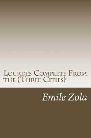 Cover of Lourdes Complete From the (Three Cities)