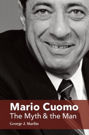 Cover of Mario Cuomo – The Myth and the Man