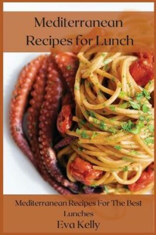 Cover of Mediterranean Recipes for Lunch