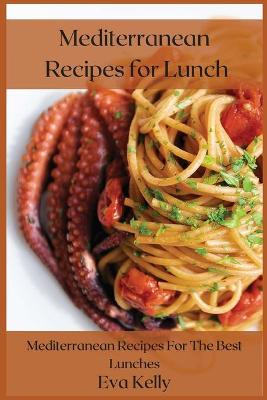 Book cover for Mediterranean Recipes for Lunch