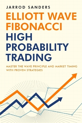Cover of Elliott Wave - Fibonacci High Probability Trading