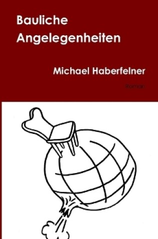 Cover of Bauliche Angelegenheiten