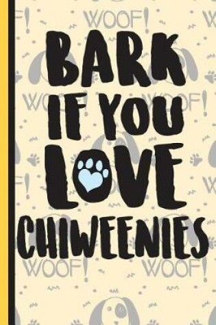 Cover of Bark If You Love Chiweenies