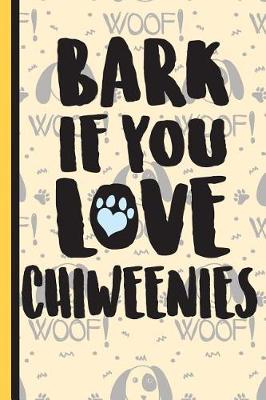 Book cover for Bark If You Love Chiweenies