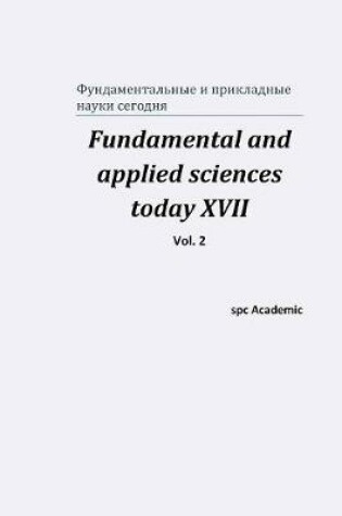 Cover of Fundamental and applied sciences today XVII. Vol. 2