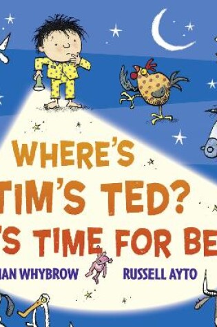 Cover of Where’s Tim’s Ted? It’s Time for Bed!