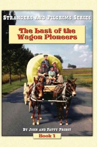 Cover of The Last of the Wagon Pioneers