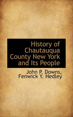 Book cover for History of Chautauqua County New York and Its People