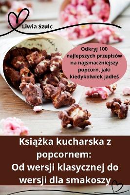 Cover of Książka kucharska z popcornem