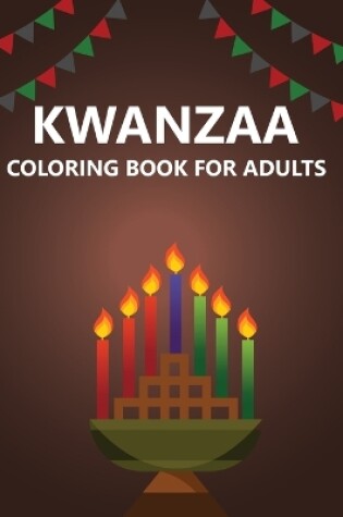 Cover of Kwanzaa Coloring Book For Adults