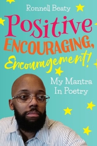 Cover of Positive, Encouraging, Encouragement!