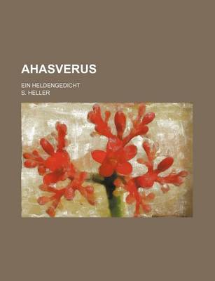 Book cover for Ahasverus; Ein Heldengedicht