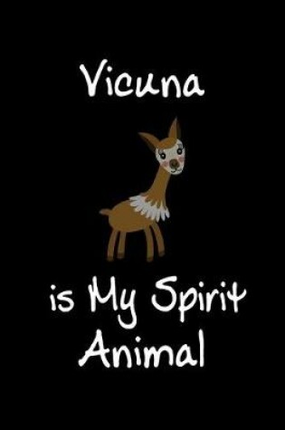 Cover of Vicuna is My Spirit Animal