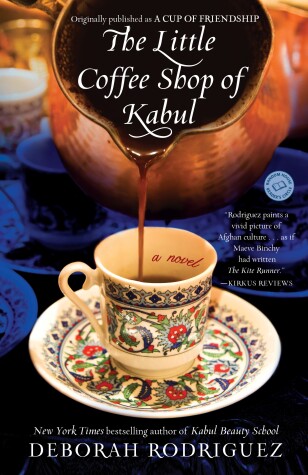 Book cover for The Little Coffee Shop of Kabul (originally published as A Cup of Friendship)