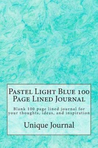 Cover of Pastel Light Blue 100 Page Lined Journal