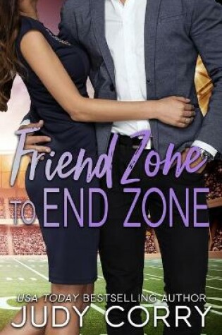 Cover of Friend Zone to End Zone