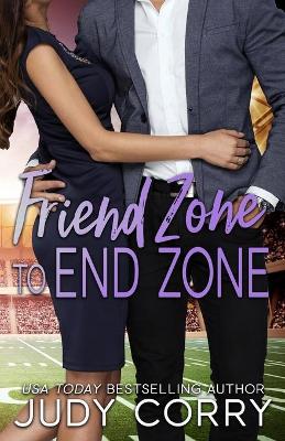Book cover for Friend Zone to End Zone