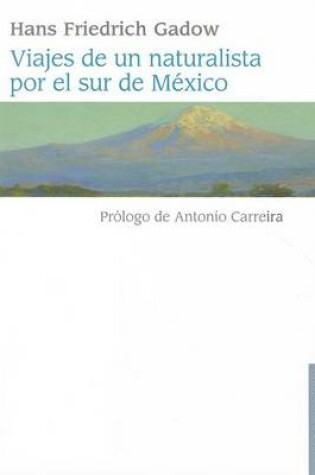 Cover of Viajes de Un Naturalista Por El Sur de Mexico