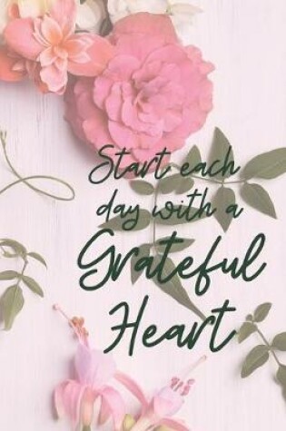 Cover of Start each day with a Grateful Heart