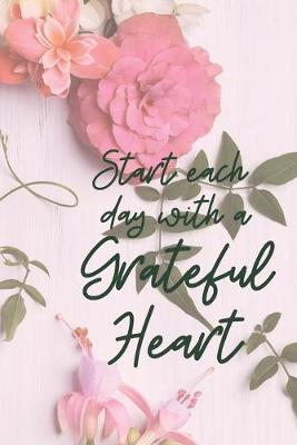 Book cover for Start each day with a Grateful Heart