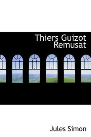 Cover of Thiers Guizot Remusat